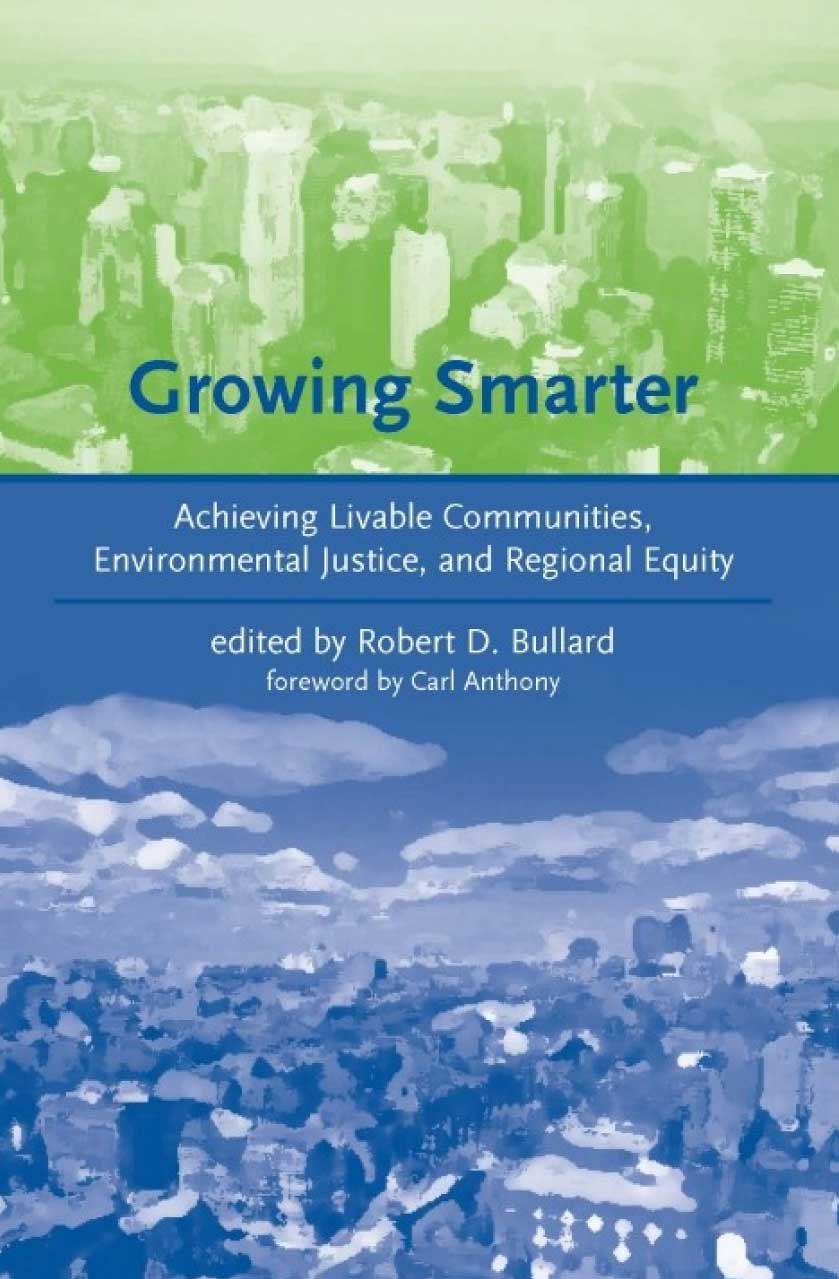 Growing Smarter: Achieving Livable Communities, Environmental Justice and Regional Equity