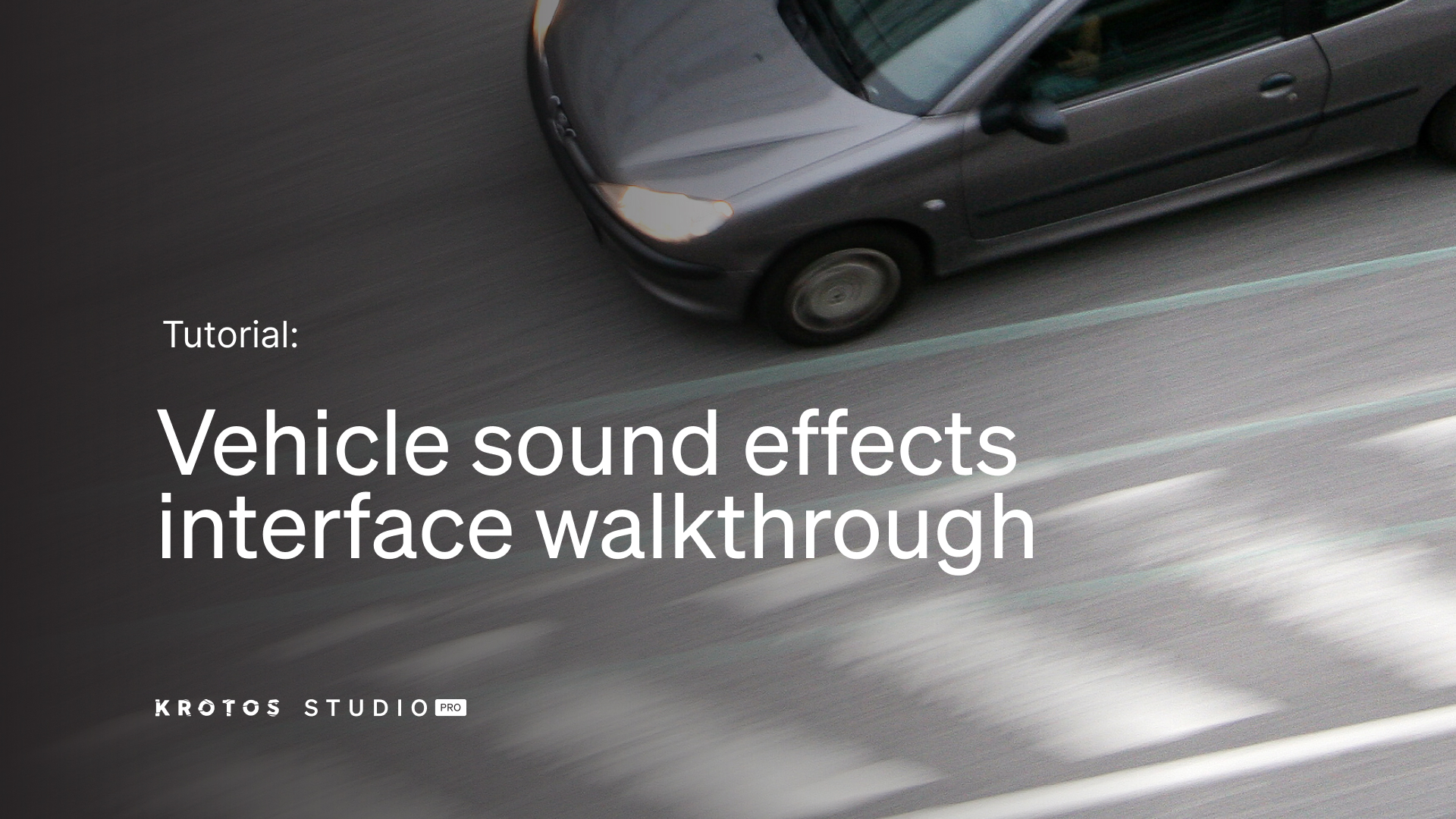 Vehicle Sound Effects - Interface Walkthrough