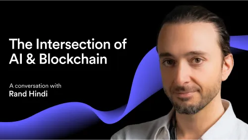 The Intersection of AI & Blockchain with Rand Hindi of Zama