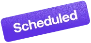 Scheduled